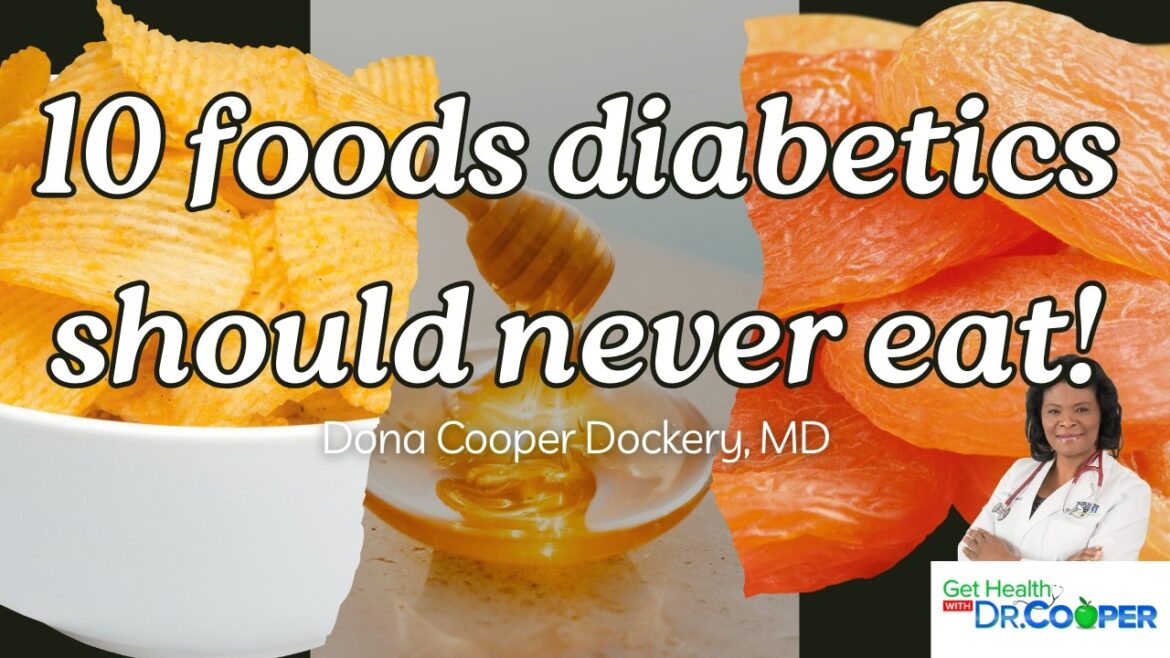 10 Foods Diabetics Should Never Eat: (avoid Them At All