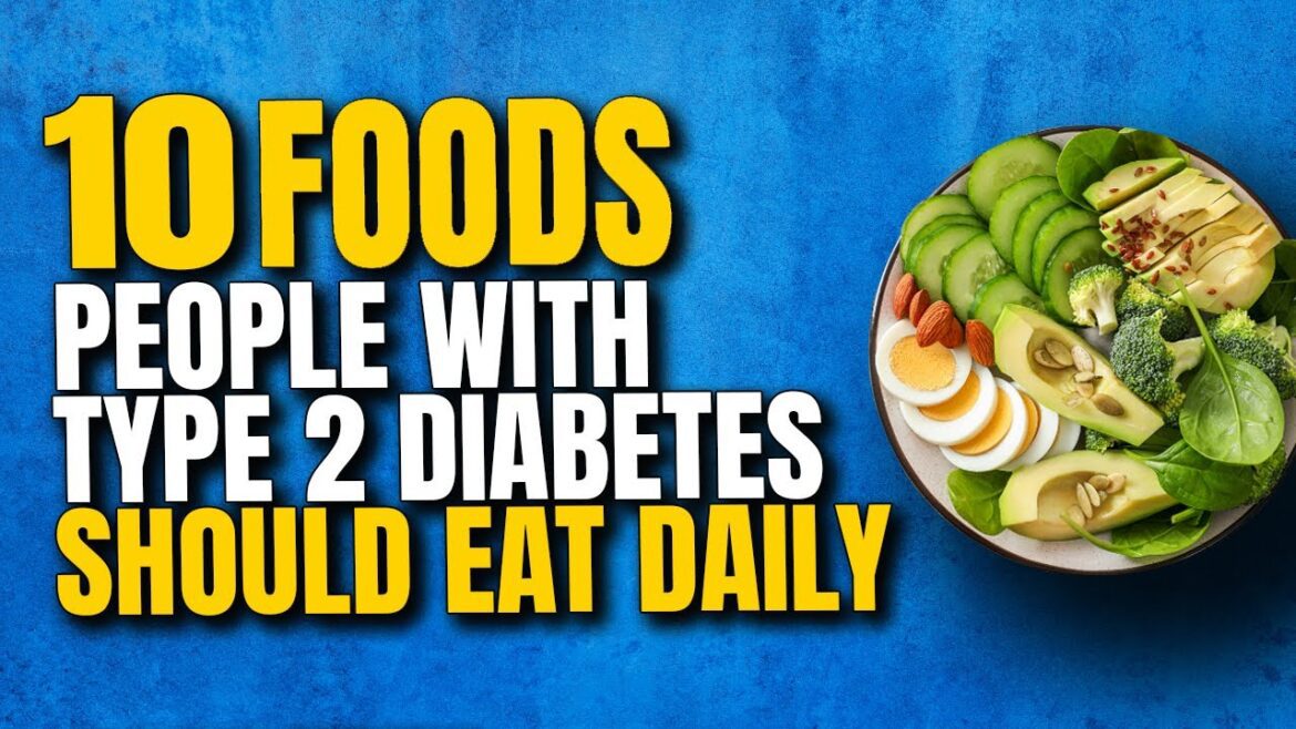 10 best daily foods for diabetes type 2 patients should