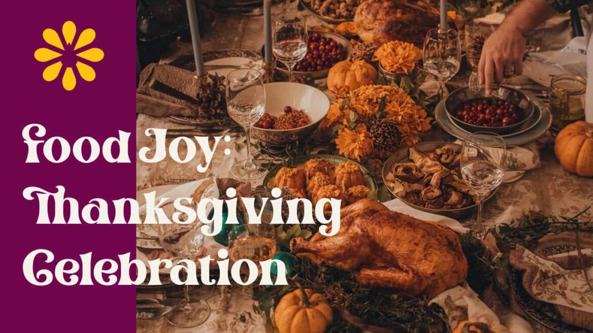 Food Joy Thanksgiving Celebration