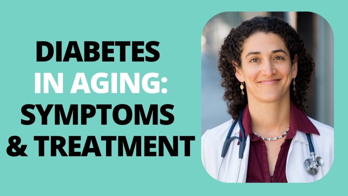 Diabetes in Aging: Signs, Symptoms & What to Do