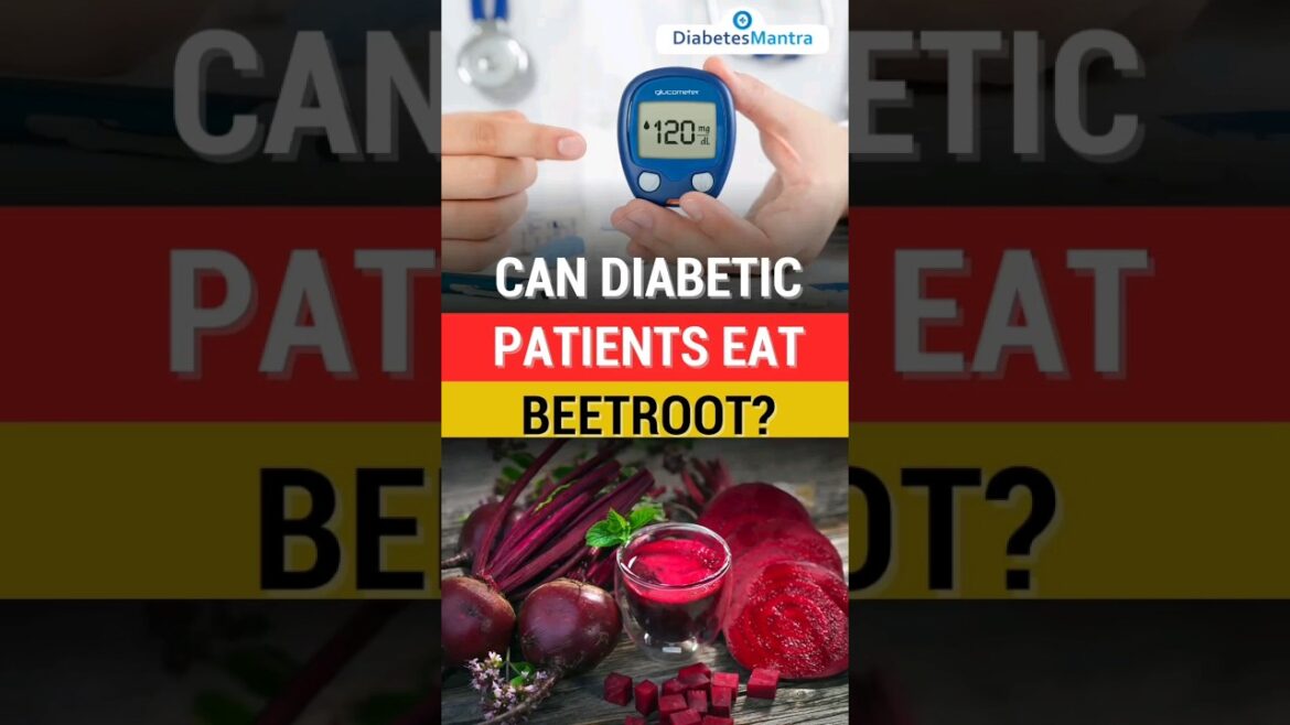 Can Diabetic Patients Eat Beetroot?